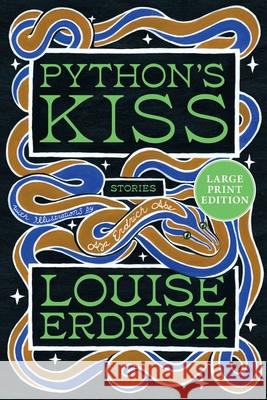 Python's Kiss: Stories Louise Erdrich 9780063474321