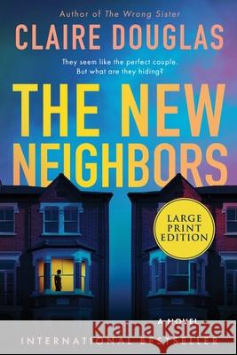 The New Neighbors Claire Douglas 9780063476783