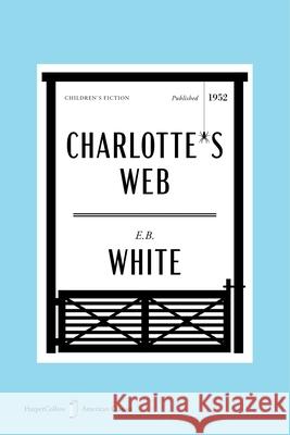 Charlotte's Web American Classics Edition E. B. White Kate DiCamillo Garth Williams 9780063480124 HarperCollins