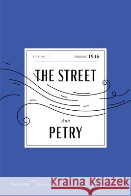 The Street American Classics Edition Ann Petry Tayari Jones 9780063481558 Mariner Books Classics