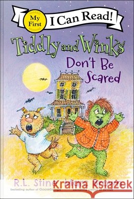 Tiddly and Winks: Don't Be Scared R. L. Stine Marc Tolon Brown 9780063482951