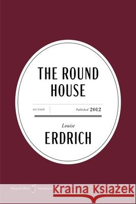 The Round House American Classics Edition Louise Erdrich 9780063484108 Harper Perennial