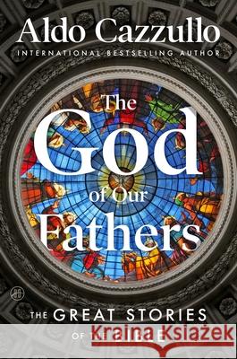 The God of Our Fathers Aldo Cazzullo 9780063489080 HarperOne
