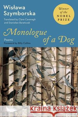 Monologue of a Dog: New Poems Wislawa Szymborska 9780063490420 Ecco Press