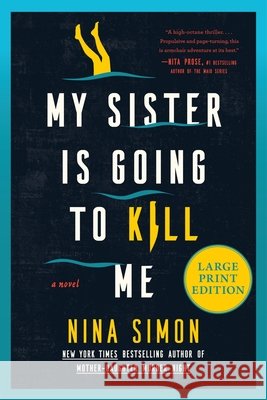 My Sister Is Going to Kill Me Nina Simon 9780063571983