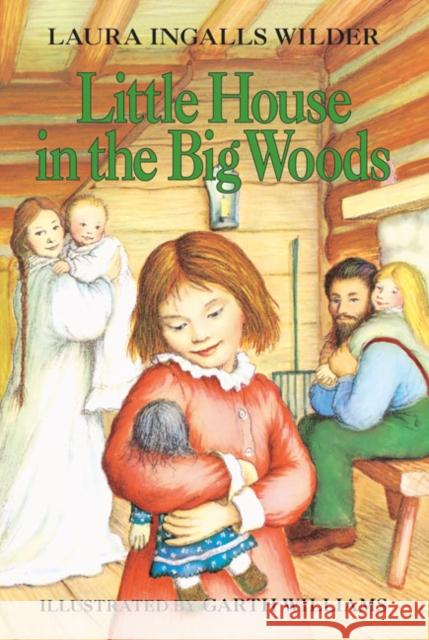 Little House in the Big Woods Wilder, Laura Ingalls 9780064400015 HarperTrophy