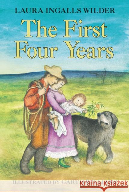 The First Four Years Wilder, Laura Ingalls 9780064400312 HarperTrophy