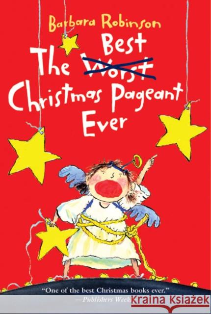 The Best Christmas Pageant Ever: A Christmas Holiday Book for Kids Robinson, Barbara 9780064402750