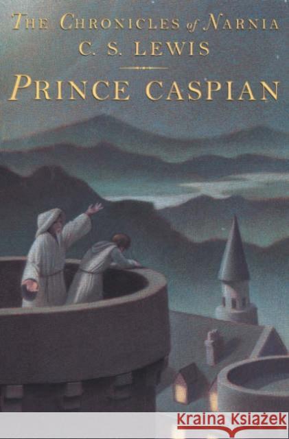 Prince Caspian: The Return to Narnia C. S. Lewis Pauline Baynes 9780064405003 HarperTrophy