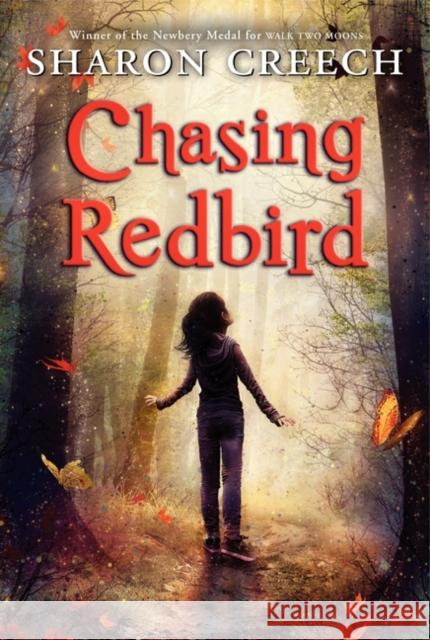 Chasing Redbird Sharon Creech 9780064406963 HarperTrophy