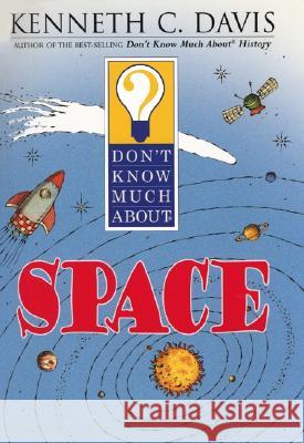 Don't Know Much about Space Kenneth C. Davis Sergio Ruzzier 9780064408356 HarperTrophy