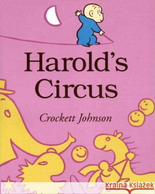 Harold's Circus Crockett Johnson Crockett Johnson 9780064430241 HarperTrophy