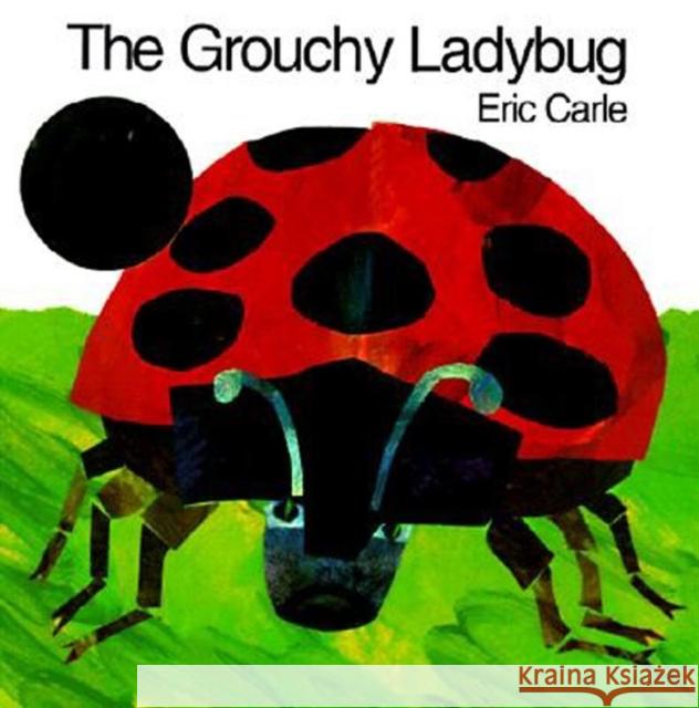 The Grouchy Ladybug Eric Carle 9780064434508 HarperTrophy