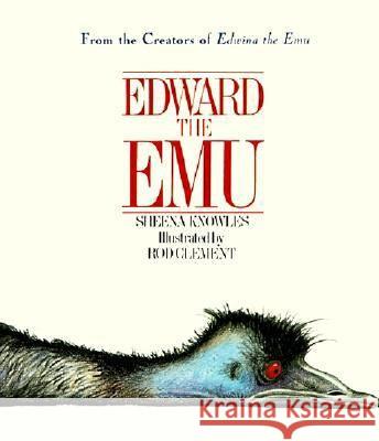 Edward the Emu Sheena Knowles Rod Clement 9780064434997 HarperTrophy