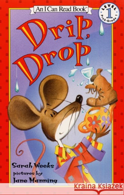 Drip, Drop Sarah Weeks Jane K. Manning 9780064435970