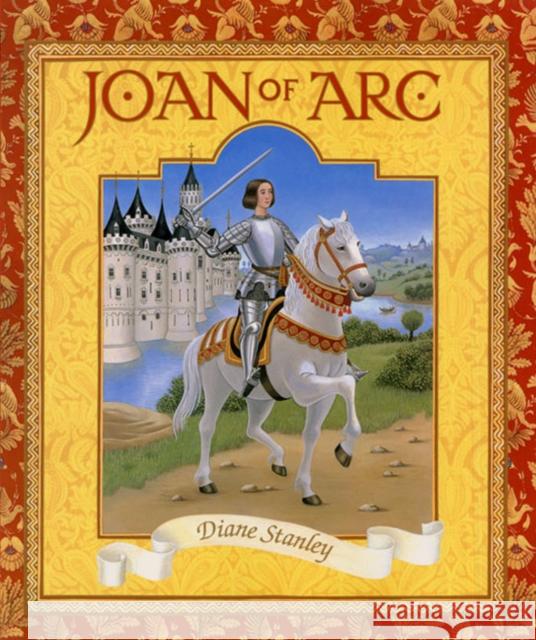 Joan of Arc Diane Stanley Diane Stanley 9780064437486 HarperTrophy