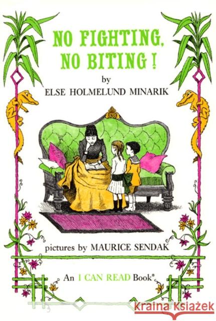 No Fighting, No Biting Else Holmelund Minarik Maurice Sendak 9780064440158 HarperTrophy