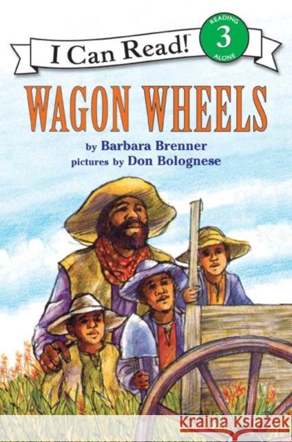 Wagon Wheels Barbara Brenner Don Bolognese 9780064440523 HarperCollins Publishers