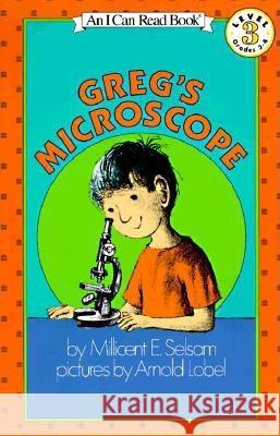 Greg's Microscope Millicent Ellis Selsam Arnold Lobel 9780064441445 