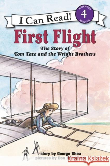 First Flight: The Story of Tom Tate and the Wright Brothers Shea, George 9780064442152 HarperTrophy