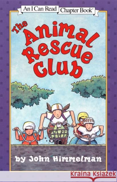 The Animal Rescue Club John Himmelman John Himmelman 9780064442244