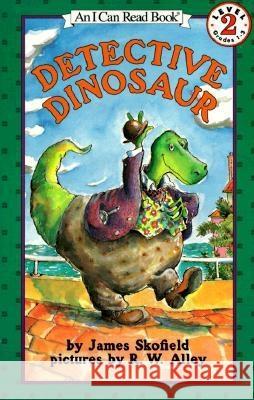 Detective Dinosaur James Skofield Robert W. Alley 9780064442350 HarperTrophy