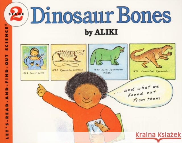 Dinosaur Bones Aliki                                    Aliki 9780064450775 HarperTrophy