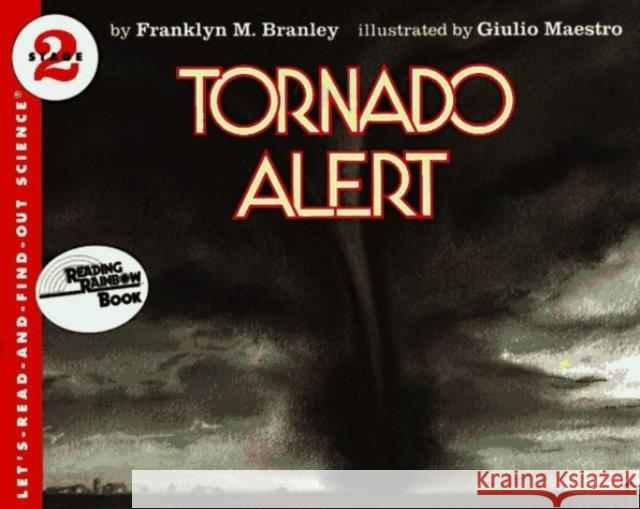 Tornado Alert: Stage 2 Franklyn Mansfield Branley Giulio Maestro 9780064450942 HarperTrophy