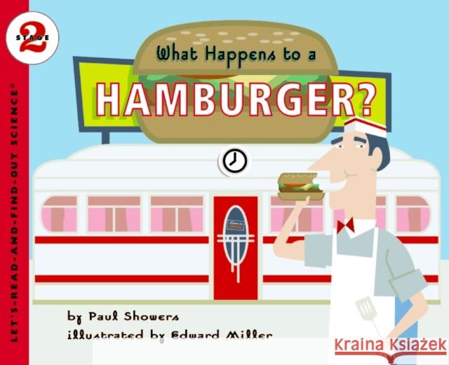 What Happens to a Hamburger? Paul Showers Edward Miller 9780064451833 HarperTrophy