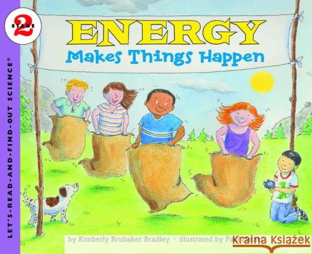 Energy Makes Things Happen Kimberly Brubaker Bradley Paul Meisel 9780064452137 HarperTrophy