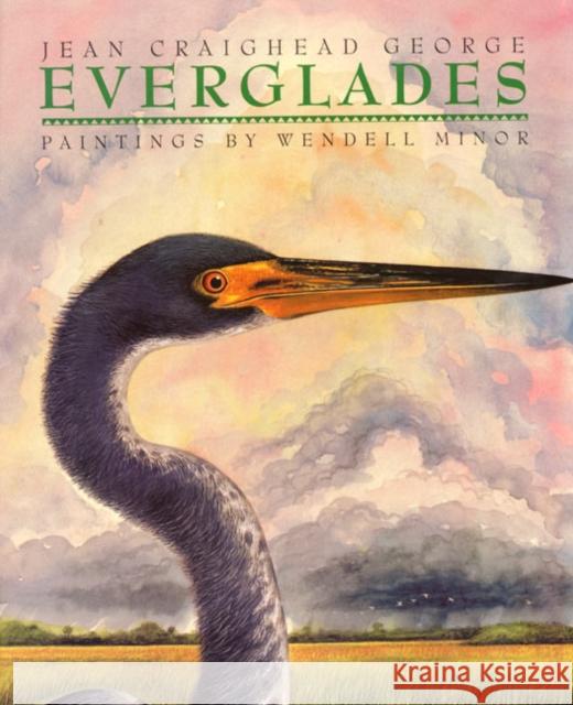 Everglades Jean Craighead George Wendell Minor Wendell Minor 9780064461948