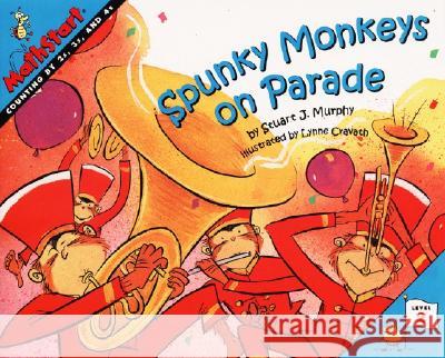 Spunky Monkeys on Parade Stuart J. Murphy Lynne Cravath 9780064467278 HarperTrophy
