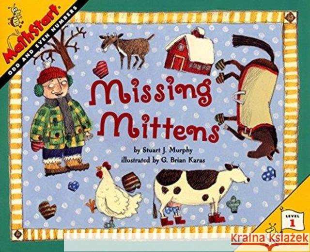 Missing Mittens Stuart J. Murphy G. Brian Karas 9780064467339 HarperTrophy