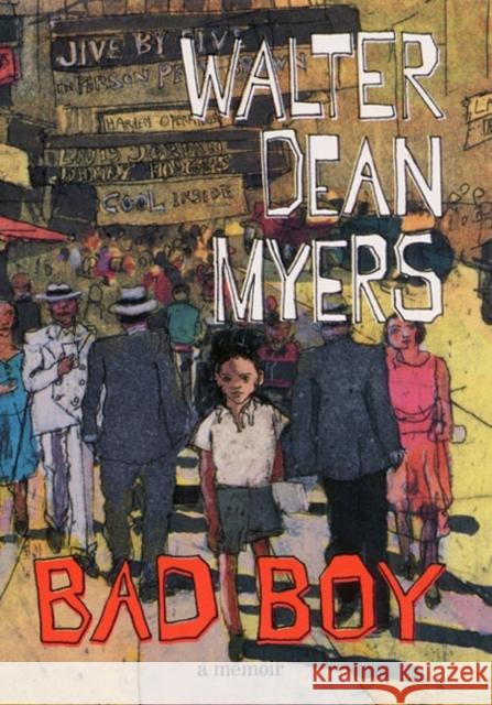 Bad Boy: A Memoir Walter Dean Myers 9780064472883 Amistad Press