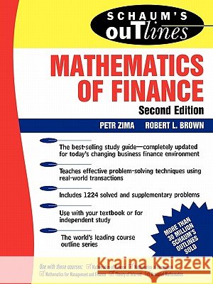 Schaum's Outline of Mathematics of Finance Petr Zima Zima                                     Robert L. Brown 9780070082038 McGraw-Hill Companies