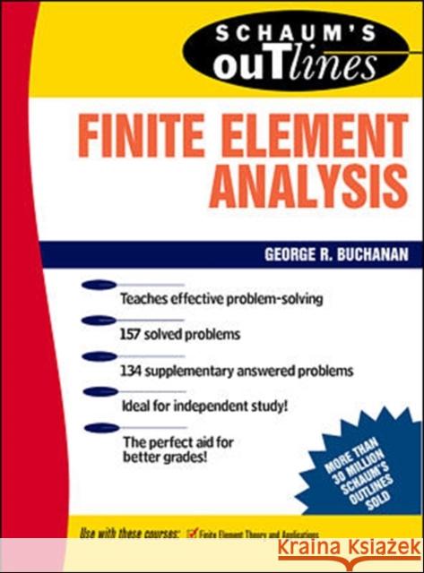 Schaum's Outline of Finite Element Analysis George R. Buchanan 9780070087149 McGraw-Hill Companies