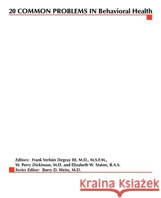 20 Common Problems in Behavioral Health Iii, Frank Verloin Degruy W.  Perry Dickinson 9780070164383