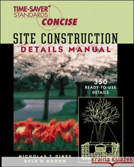 Time-Saver Standards Site Construction Details Manual  Dines 9780070170391