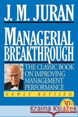 Managerial Breakthrough Joseph M. Juran J. M. Juran D. A. Blanton Godfrey 9780070340374 McGraw-Hill Companies