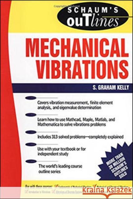 Schaum's Outline of Mechanical Vibrations S.Graham Kelly 9780070340411 0
