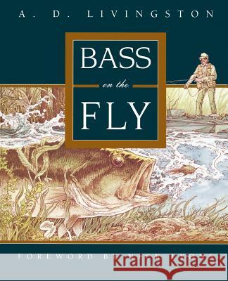 Bass on the Fly A. D. Livingston Nick Lyons 9780070381513 Ragged Mountain Press