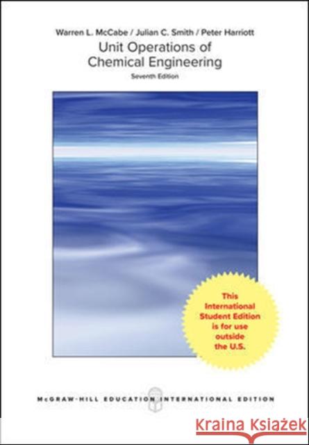 Unit Operations of Chemical Engineering (Int'l Ed) Warren L. Mccabe Julian Smith 9780071247108 McGraw-Hill Education - Europe