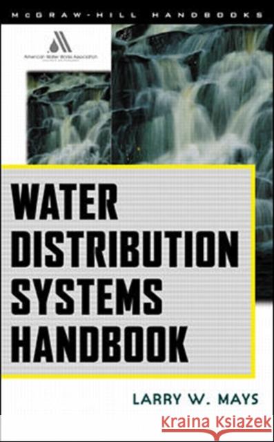 Water Distribution System Handbook Larry W Mays 9780071342131 0