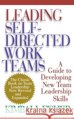 Leading Self-Directed Work Teams Kimball Fisher 9780071349246 0