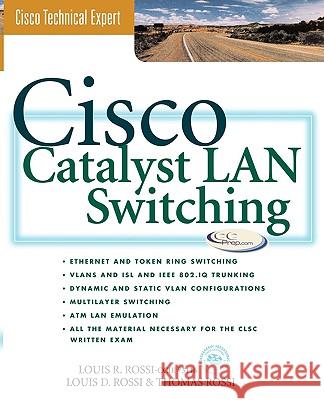 Cisco Catalyst Switches Louis Rossi, etc., Louis Rossi Sr, Tom Rossi 9780071349826 McGraw-Hill Education - Europe