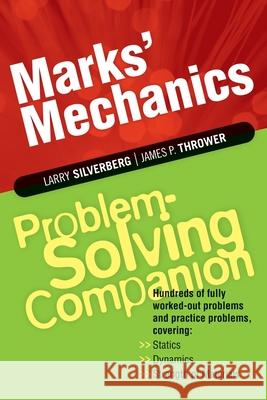 Marks' Mechanics Problem-Solving Companion L. Silverberg Larry Silverberg James P. Thrower 9780071362788