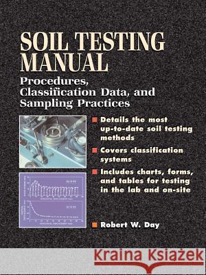 Soil Testing Manual: Procedures, Classification Data, and Sampling Practices Robert Day 9780071363631 McGraw-Hill Education - Europe