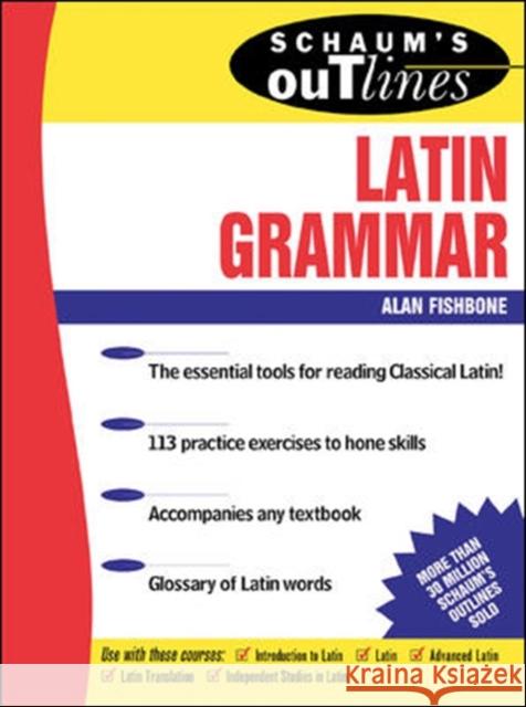 Schaum's Outline of Latin Grammar Alan Fishborn 9780071364553 McGraw-Hill Companies