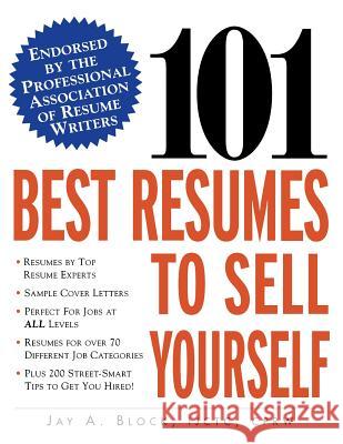 101 Best Resumes to Sell Yourself Jay A. Block 9780071385527 