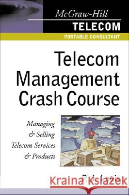 Telecom Management Crash Course P. J. Louis 9780071386203 McGraw-Hill Education - Europe